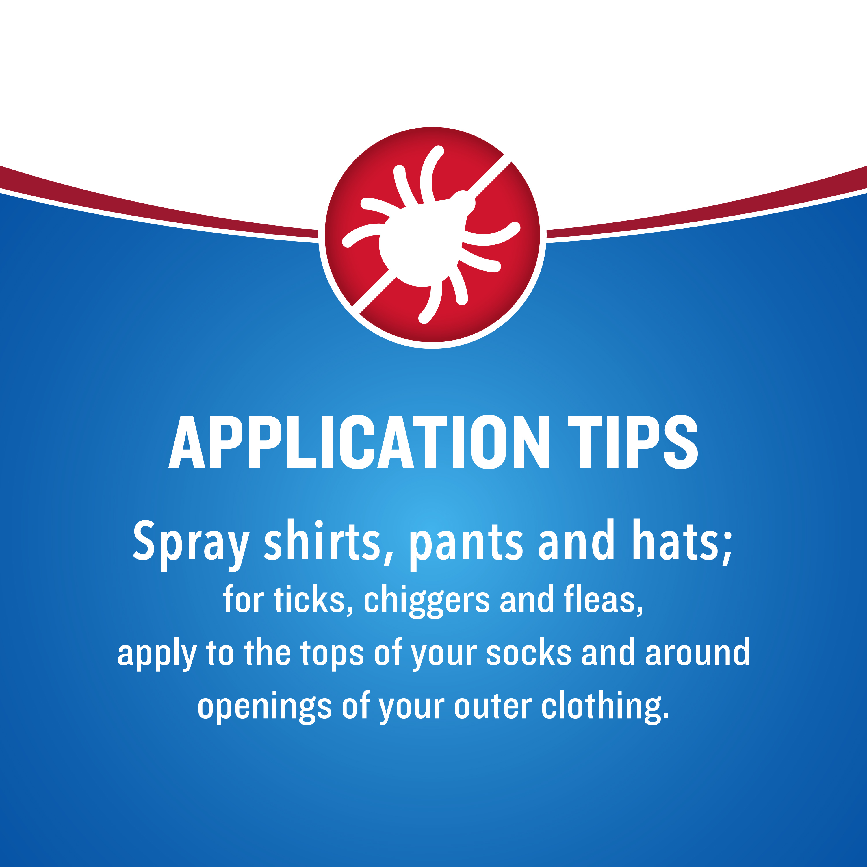 HG-96850 Backwoods Tick Defense Aerosol 6oz Application Tips